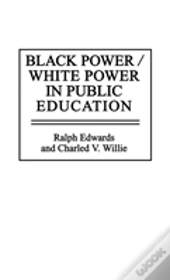 Black Power/White Power In Public Education