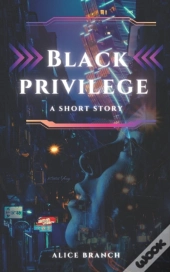 Black Privilege