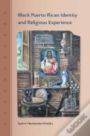Black Puerto Rican Identity And Religious Experience