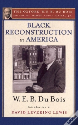 Capa do artigo Black Reconstruction In America (The Oxford W. E. B. Du Bois)