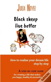 Capa do artigo Black Sheep Live Better : How To Realise Your Dream Live Step By Step