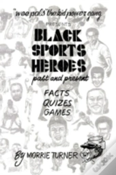 Black Sports Heroes: Past And Present