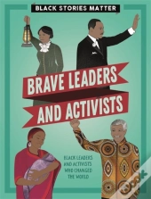 Black Stories Matter: Brave Leaders And Activists