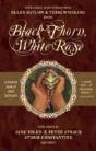 Black Thorn, White Rose - Preview