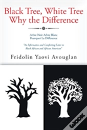 Black Tree, White Tree, Why The Difference?
