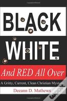 Black, White, And Red All Over