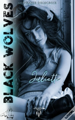 Capa do artigo Black Wolves - Tome 5 : Juliette
