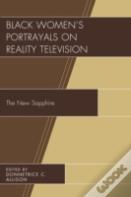 Black Women'S Portrayals On Reality Television