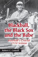 Blackball, The Black Sox, And The Babe