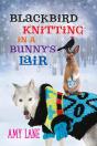 Blackbird Knitting In A Bunny'S Lair - Preview