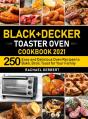 Black+Decker Toaster Oven Cookbook 2021 - Preview