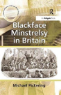 Blackface Minstrelsy In Britain
