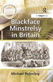 Blackface Minstrelsy In Britain