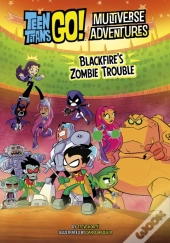 Blackfire'S Zombie Trouble