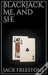 Blackjack, Me And She