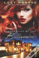 Blackmailed By The Billionaire