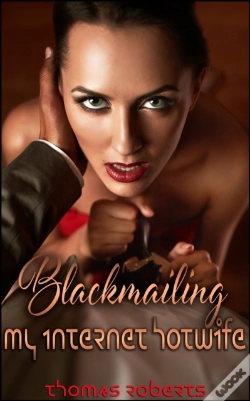 Capa do artigo Blackmailing My Internet Hotwife
