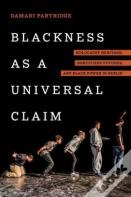 Blackness As A Universal Claim