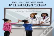 Blackness Interrupted