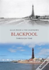Blackpool Through Time