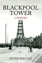 Blackpool Tower A History