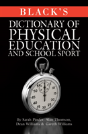 Black'S Dictionary Of Physical Education And School Sport - Preview