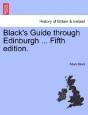 Black'S Guide Through Edinburgh ... Fift - Preview