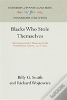 Blacks Who Stole Themselves