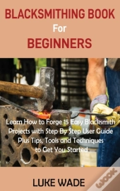 Blacksmithing Book For Beginners