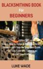 Blacksmithing Book For Beginners - Preview