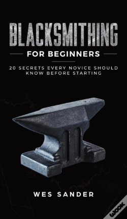 Capa do artigo Blacksmithing For Beginners: 20 Secrets
