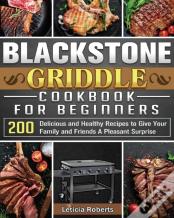 Blackstone Griddle Cookbook For Beginners