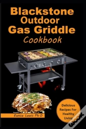 Blackstone Outdoor Gas Griddle Cookbook