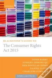 Blackstone'S Guide To The Consumer Rights Act 2015