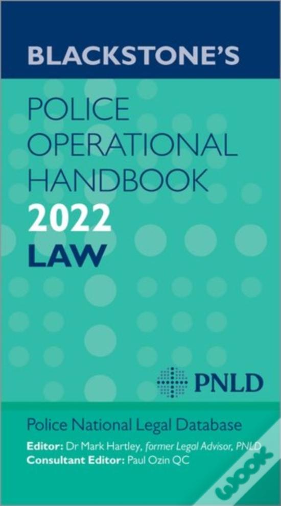 Blackstones Police Operational Handbook 2022 de Police National Legal