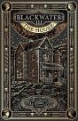 Blackwater Iii: The House - Preview