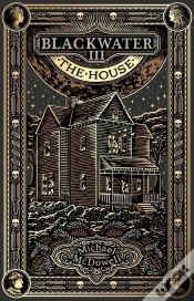 Capa do artigo Blackwater Iii: The House