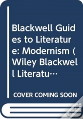 Blackwell Guides To Literature: Modernism