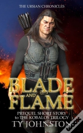 Blade And Flame: Prequel To The Kobalos