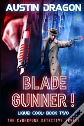 Blade Gunner (Liquid Cool, Book 2)