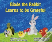 Blade The Rabbit Learns To Be Grateful
