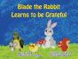 Blade The Rabbit Learns To Be Grateful - Preview