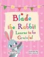 Blade The Rabbit Learns To Be Grateful - Preview
