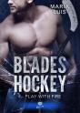 Blades Hockey Tome 4 : Play With Fire - Preview