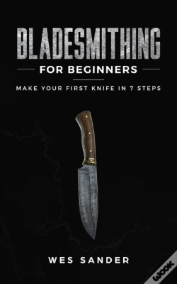 Capa do artigo Bladesmithing For Beginners: Make Your F
