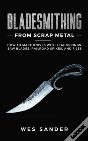 Capa do artigo Bladesmithing From Scrap Metal