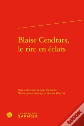 Blaise Cendrars, Le Rire En Éclats