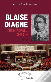 Blaise Diagne L'Honorable Député
