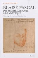 Blaise Pascal : Entre Sciences Et Mystique