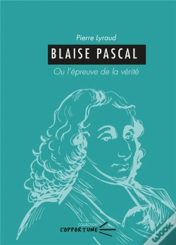 Capa do artigo Blaise Pascal : Ou L'Épreuve De La Vérité